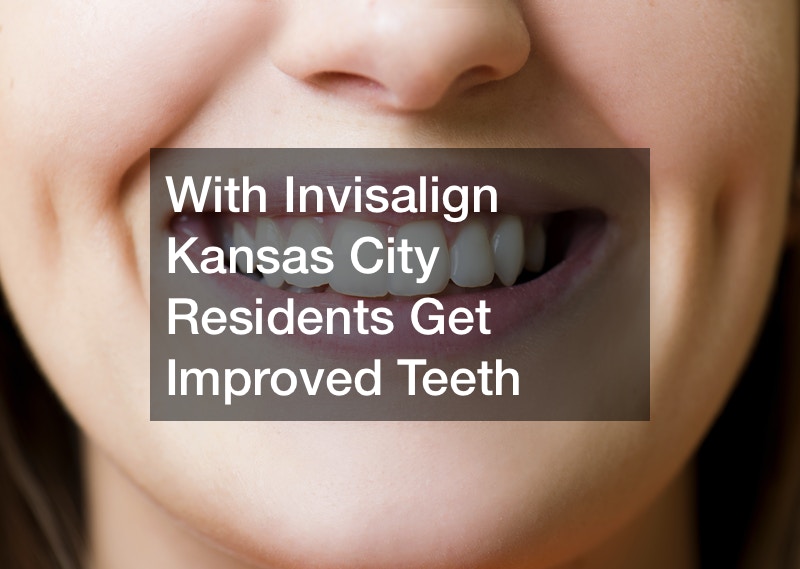 With Invisalign Kansas City Residents Get Improved Teeth