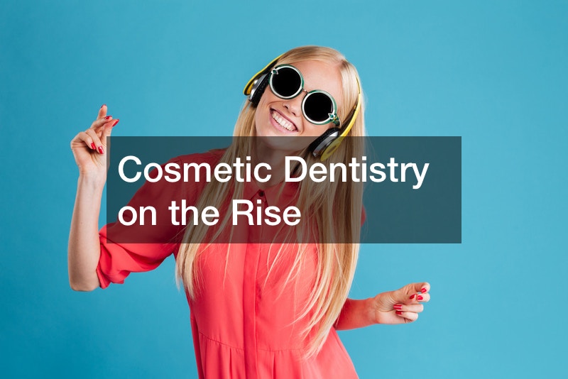 Cosmetic Dentistry on the Rise