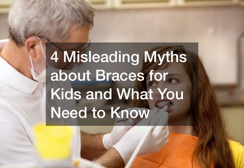 4 Misleading Myths about Braces for Kids and What You Need to Know