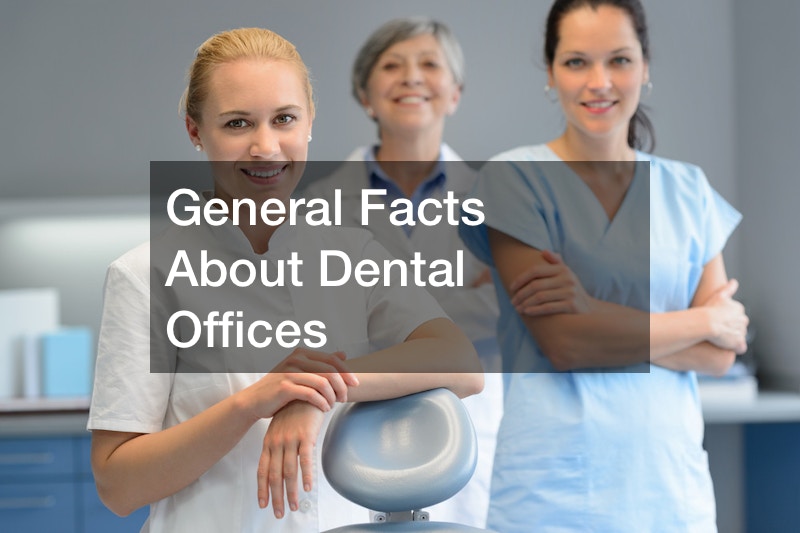 General Facts About Dental Offices