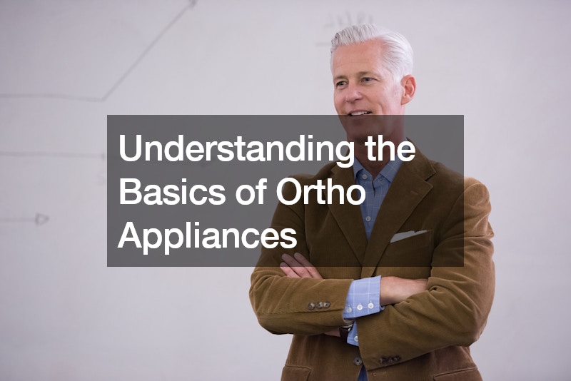 Understanding the Basics of Ortho Appliances