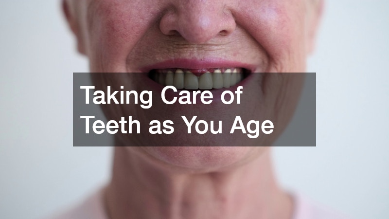 Taking Care of Teeth as You Age